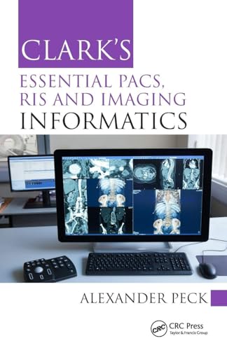 Clark's Essential PACS, RIS and Imaging Informatics - Amazon Italy à 30.00€