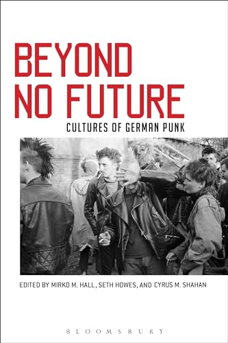Beyond No Future: Cultures of German Punk - Livres & eBooks Amazon Italie à 7.30€