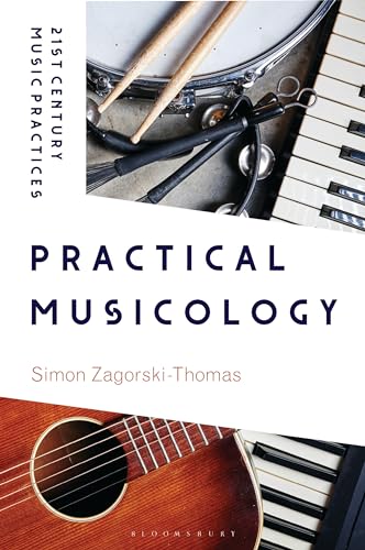 Practical Musicology (21st Century Music Practices) - Livres & eBooks Amazon Allemagne à 6.42€