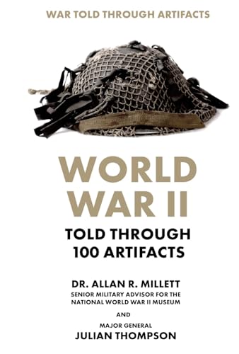 World War II Told Through 100 Artifacts (War Told Through... - Amazon Royaume-Uni à 8.07€