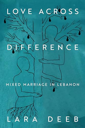 Love Across Difference: Mixed Marriage in Lebanon - Livres & eBooks en promo à 10.12€