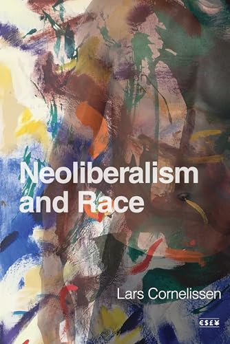 Neoliberalism and Race (Currencies: New Thinking for... - Amazon Allemagne à 60.66€