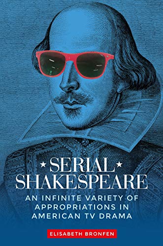 Serial Shakespeare: An Infinite Variety of Appropriations... - High-Tech & Électronique Amazon Royaume-Uni à 9.05€