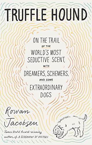 Truffle Hound: On the Trail of the World’s Most Seductive... - Animalerie Amazon Italie à 5.15€