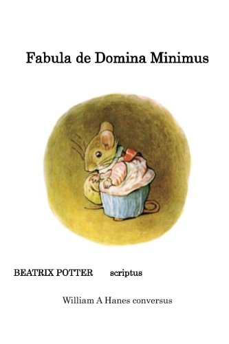 Fabula de Domina Minimus: The Tale of Mrs. Tittlemouse in... - Livres & eBooks en promo à 2.47€