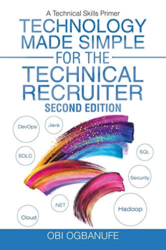 Technology Made Simple for the Technical Recruiter, Second... - Erreur de prix -77% à 3.76€