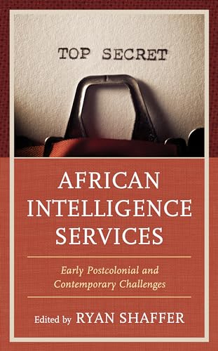 African Intelligence Services: Early Postcolonial and... - Animalerie Amazon Espagne à 10.17€