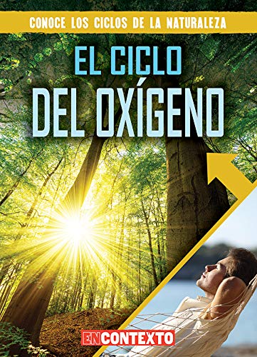 El Ciclo del Oxígeno (the Oxygen Cycle) (Conoce los Ciclos... - Livres & eBooks Amazon Royaume-Uni à 20.20€
