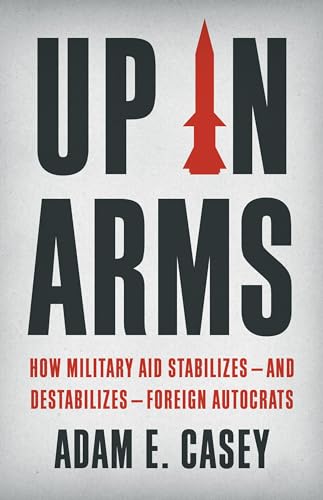 Up in Arms: How Military Aid Stabilizes - and Destabilizes... - Home & Kitchen Amazon Italy à 14.74€
