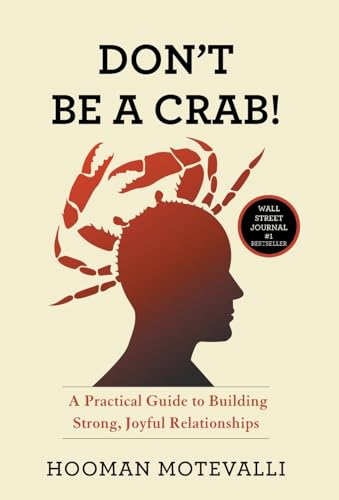Don't Be a Crab!: A Practical Guide to Building Strong... - Amazon Royaume-Uni à 3.12€