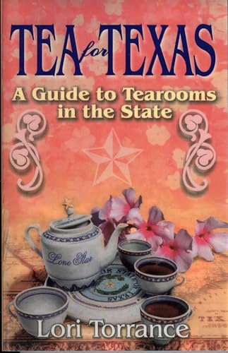 Tea for Texas: A Guide to Tearooms in the State - Livres & eBooks en promo à 14.99€