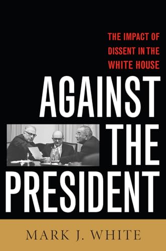 Against the President: Dissent and Decision-Making in the... - Livres & eBooks Amazon Allemagne à 7.99€