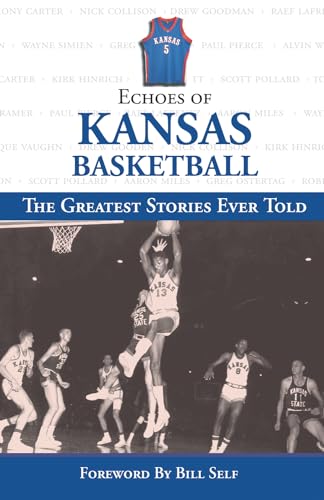 Echoes of Kansas Basketball: The Greatest Stories Ever Told - Sports & Fitness Amazon Royaume-Uni à 19.00€