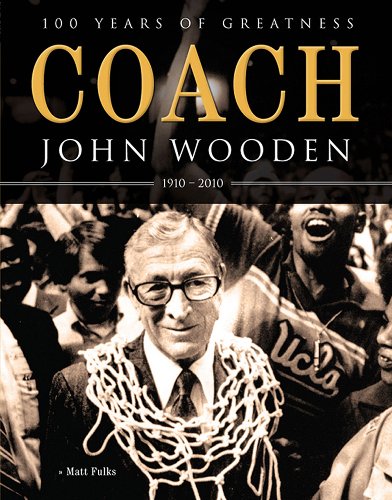 Coach John Wooden: 100 Years of Greatness: 1910 - 2010 - Livres & eBooks en promo à 26.49€