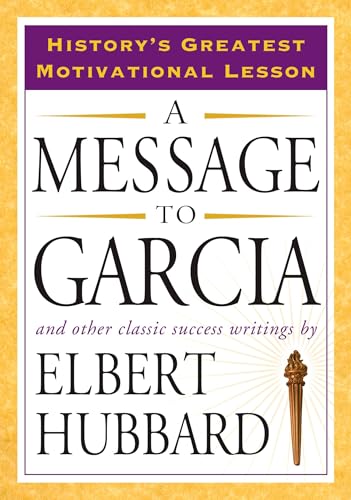 A Message to Garcia: And Other Classic Success Writings - Amazon Allemagne à 11.20€