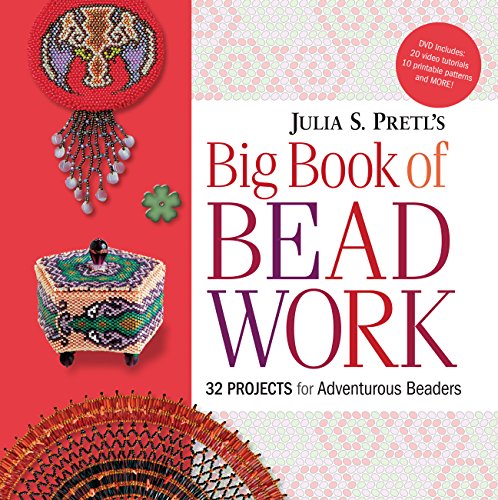 Julia Pretl's Big Book of Beadwork: 32 Projects for... - Loisirs Créatifs en promo à 115.98€