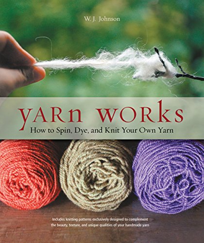 Yarn Works: How to Spin, Dye, and Knit Your Own Yarn - Loisirs Créatifs Amazon Italie à 72.73€
