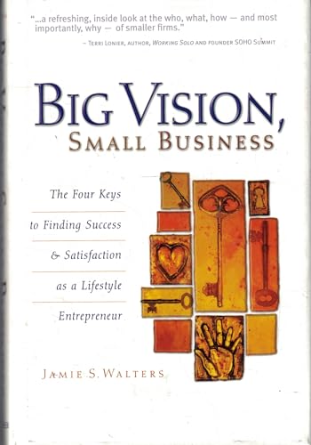 Big Vision, Small Business: The Four Keys to Finding... - Bricolage & Outils Amazon Royaume-Uni à 18.25€