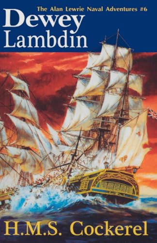 H.M.S. Cockerel: 6 (Alan Lewrie Naval Adventures) - Amazon Spain à 22.92€