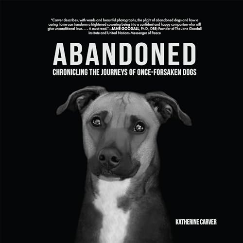 Abandoned: Chronicling the Journeys of Once-Forsaken Dogs - Animalerie Amazon Italie à 18.29€