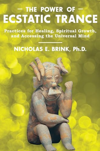 The Power of Ecstatic Trance: Practices for Healing... - Livres & eBooks Amazon Royaume-Uni à 6.25€