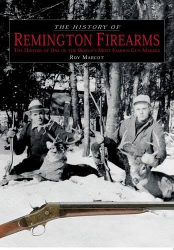 The History Of Remington Firearms: The History of One of... - Livres & eBooks Amazon Italie à 52.63€