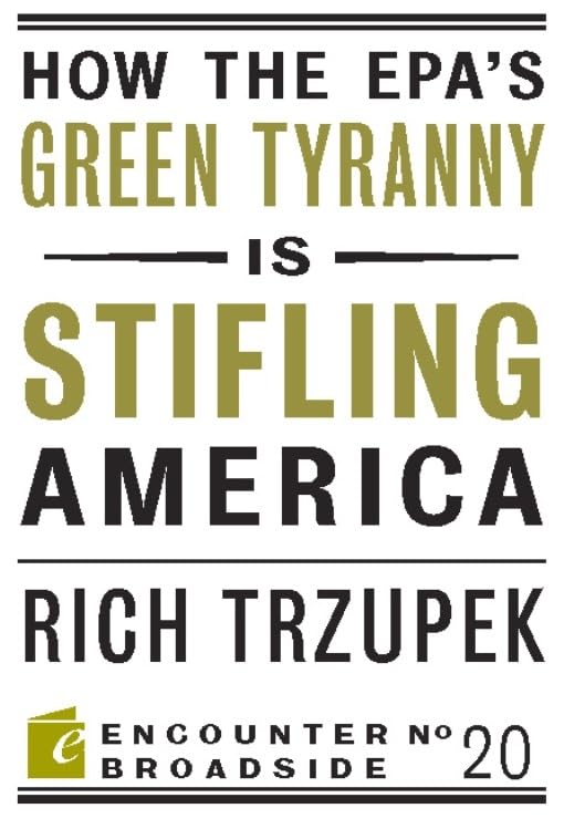 How the EPA?s Green Tyranny is Stifling America (Encounter... - Livres & eBooks Amazon Allemagne à 16.00€