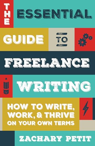 The Essential Guide to Freelance Writing: How to Write... - Nouvelle promo Amazon à 5.00€