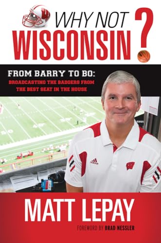 Why Not Wisconsin?: From Barry to Bo: Broadcasting the... - Santé & Bien-être Amazon Royaume-Uni à 40.13€