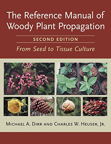 The Reference Manual of Woody Plant Propagation: From Seed... - Garden & Outdoor Amazon UK à 27.01€