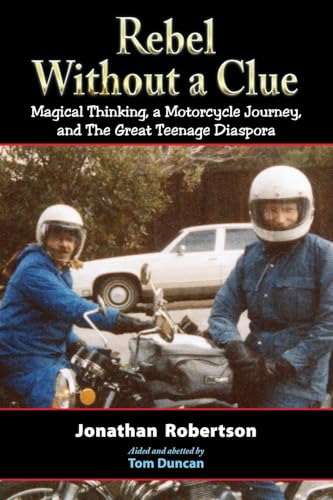 Rebel Without a Clue: Magical Thinking, a Motorcycle... - Auto & Moto Amazon Royaume-Uni à 5.84€