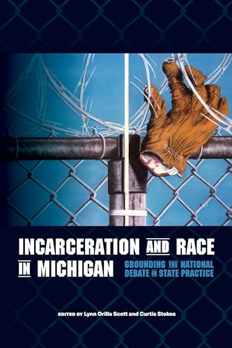 Incarceration and Race in Michigan: Grounding the National... - Sports & Fitness Amazon Allemagne à 14.04€