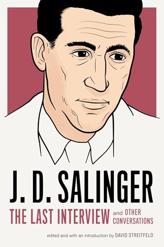 J. D. Salinger: The Last Interview: And Other Conversations... - Livres & eBooks Amazon Espagne à 5.70€