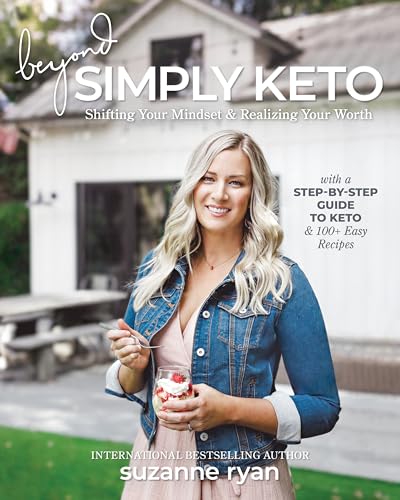 Beyond Simply Keto: Shifting Your Mindset & Realizing Your... - Livres & eBooks en promo à 17.68€
