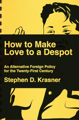 How to Make Love to a Despot: An Alternative Foreign Policy... - Bon plan à 5.00€
