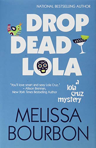 DROP DEAD LOLA (5) (A Lola Cruz Mystery) - Livres & eBooks Amazon Espagne à 53.14€