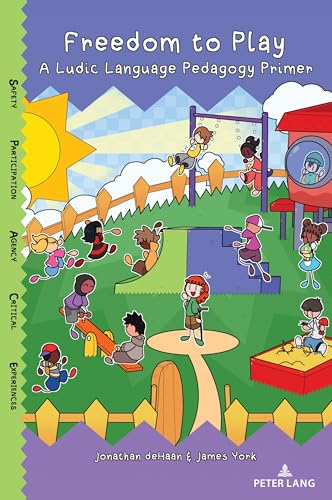 Freedom to Play: A Ludic Language Pedagogy Primer: 1 (Ludic... - Amazon Royaume-Uni à 11.49€