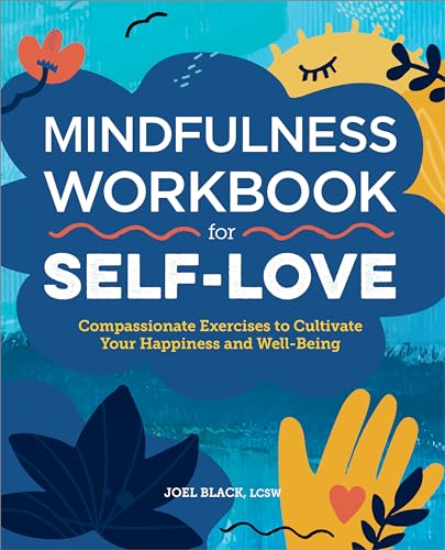 Mindfulness Workbook for Self-Love: Compassionate Exercises... - Sports & Fitness en promo à 12.81€
