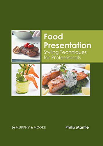 Food Presentation: Styling Techniques for Professionals - Livres & eBooks en promo à 54.67€