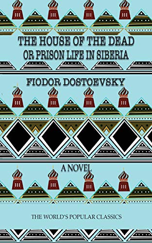 The House of the Dead: or Prison Life in Siberia (26) (The... - Bon plan à 4.36€