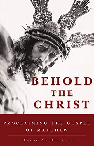 Behold the Christ: Proclaiming the Gospel of Matthew - Amazon Royaume-Uni à 7.08€