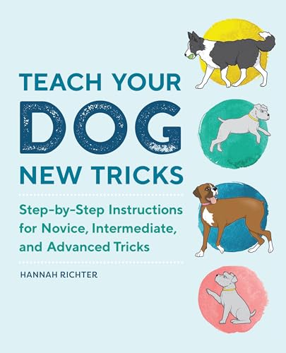 Teach Your Dog New Tricks: Step-by-Step Instructions for... - Animalerie Amazon Allemagne à 14.88€