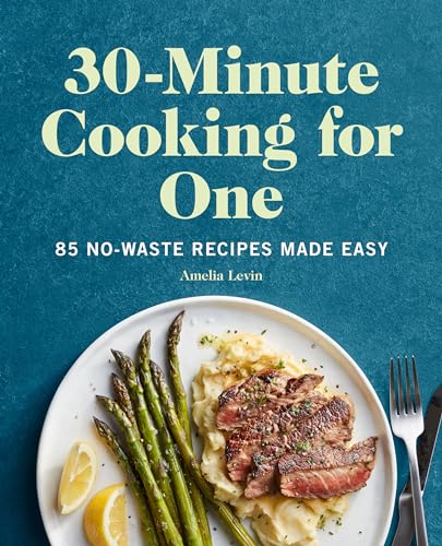 30-Minute Cooking for One: 85 No-Waste Recipes Made Easy - Bon plan à 14.72€