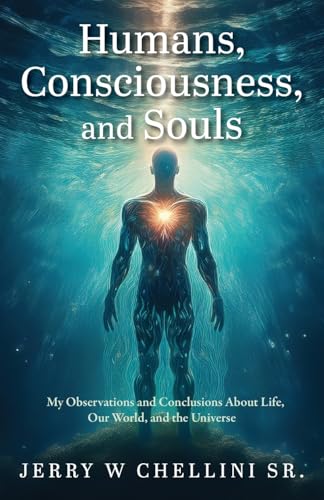 Humans, Consciousness, and Souls: My Observations and... - Deal du jour à 10.96€