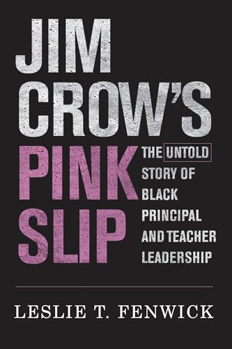 Jim Crow's Pink Slip: The Untold Story of Black Principal... - Livres & eBooks en promo à 3.00€