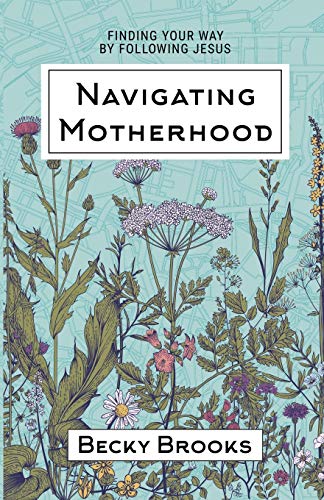 Navigating Motherhood: Finding Your Way by Following Jesus - Livres & eBooks en promo à 3.74€