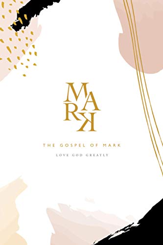 The Gospel of Mark: A Love God Greatly Bible Study Journal - Amazon Allemagne à 11.90€