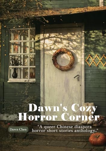 Dawn's Cozy Horror Corner: a queer Chinese diaspora horror... - Livres & eBooks Amazon Royaume-Uni à 2.46€