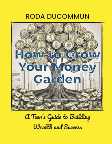 How to Grow Your Money Garden: A Teen's Guide to Building... - Jardin & Extérieur en promo à 9.89€