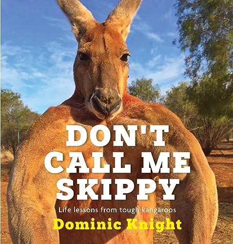 Don't Call Me Skippy: Life lessons from tough kangaroos - Sports & Fitness Amazon Royaume-Uni à 2.10€